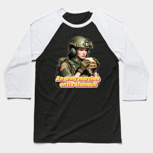 An Army Marches on Its Stomach Baseball T-Shirt